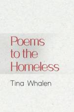 Poems to the Homeless af Whalen Tina Whalen