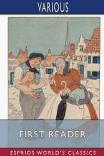 First Reader (Esprios Classics) af Various
