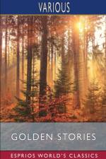 Golden Stories (Esprios Classics) af Various