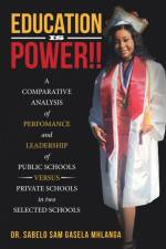 Education Is Power!! af Mhlanga Dr. Sabelo Sam Gasela Mhlanga