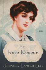 The Rose Keeper af Jennifer Lamont Leo