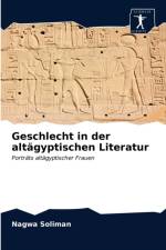 Geschlecht in der altagyptischen Literatur af Nagwa Soliman