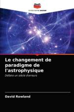 changement de paradigme de l'astrophysique af David Rowland
