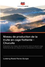 Niveau de production de la truite en cage flottante - Chucuito af Flores Quispe Ludwing Roald Flores Quispe