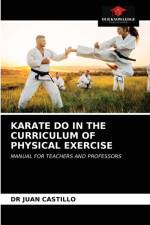 KARATE DO IN THE CURRICULUM OF PHYSICAL EXERCISE af CASTILLO DR JUAN CASTILLO