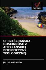CHRZESCIJANSKA GOSCINNOSC Z AFRYKANSKIEJ PERSPEKTYWY TEOLOGICZNEJ af GATHOGO JULIUS GATHOGO