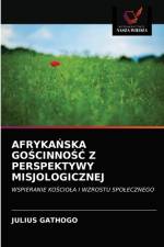 AFRYKANSKA GOSCINNOSC Z PERSPEKTYWY MISJOLOGICZNEJ af GATHOGO JULIUS GATHOGO