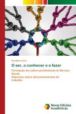 O ser, o conhecer e o fazer af Diniz Neudilene Diniz