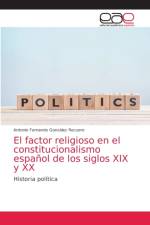 El factor religioso en el constitucionalismo espanol de los siglos XIX y XX af Gonzalez Recuero Antonio Fernando Gonzalez Recuero