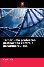 Tomar uma proteccao profilactica contra a paratuberculose af Deb Rajib Deb