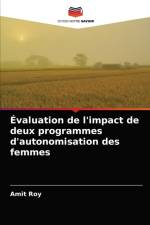 Evaluation de l'impact de deux programmes d'autonomisation des femmes af Roy Amit Roy