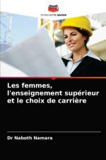 Les femmes, l'enseignement superieur et le choix de carriere af Namara Dr Naboth Namara