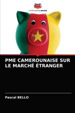 PME CAMEROUNAISE SUR LE MARCHE ETRANGER af BELLO Pascal BELLO