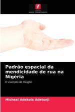 Padrao espacial da mendicidade de rua na Nigeria af Adetunji Micheal Adekola Adetunji