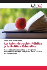 La Administracion Publica y la Politica Educativa af Haces Valdez Felipe Javier Haces Valdez