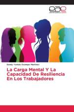 La Carga Mental Y La Capacidad De Resiliencia En Los Trabajadores af Ocampo Martinez Sandy Yariela Ocampo Martinez