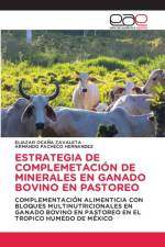 ESTRATEGIA DE COMPLEMETACION DE MINERALES EN GANADO BOVINO EN PASTOREO af PACHECO HERNANDEZ ARMANDO PACHECO HERNANDEZ