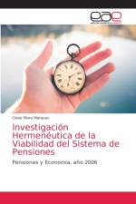 Investigacion Hermeneutica de la Viabilidad del Sistema de Pensiones af Mora Marquez Cesar Mora Marquez