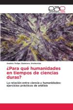Para que humanidades en tiempos de ciencias duras? af Quintero Atehortua Andres Felipe Quintero Atehortua