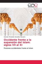 Occidente frente a la expansion del Islam af Gonzalez Recuero Antonio Fernando Gonzalez Recuero
