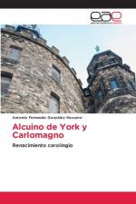 Alcuino de York y Carlomagno af Gonzalez Recuero Antonio Fernando Gonzalez Recuero