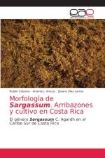 Morfologia de Sargassum. Arribazones y cultivo en Costa Rica af Cabrera Ruben Cabrera