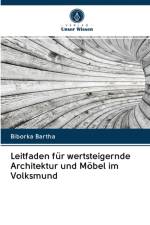 Leitfaden fur wertsteigernde Architektur und Mobel im Volksmund af Bartha Biborka Bartha
