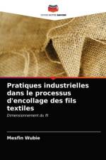 Pratiques industrielles dans le processus d'encollage des fils textiles af Wubie Mesfin Wubie