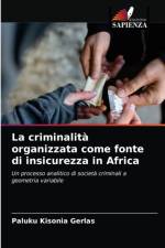 La criminalita organizzata come fonte di insicurezza in Africa af Gerlas PALUKU KISONIA Gerlas