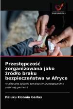 Przestepczosc zorganizowana jako zrodlo braku bezpieczenstwa w Afryce af Gerlas PALUKU KISONIA Gerlas