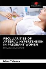 PECULIARITIES OF ARTERIAL HYPERTENSION IN PREGNANT WOMEN af Talipowa Julduz Talipowa