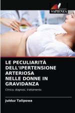 LE PECULIARITA DELL'IPERTENSIONE ARTERIOSA NELLE DONNE IN GRAVIDANZA af Talipowa Julduz Talipowa