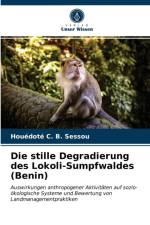 Die stille Degradierung des Lokoli-Sumpfwaldes (Benin) af Sessou Houedote C. B. Sessou