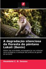 degradacao silenciosa da floresta do pantano Lokoli (Benin) af Sessou Houedote C. B. Sessou