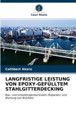 LANGFRISTIGE LEISTUNG VON EPOXY-GEFULLTEM STAHLGITTERDECKING af Akaro Cathbert Akaro