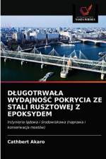 DLUGOTRWALA WYDAJNOSC POKRYCIA ZE STALI RUSZTOWEJ Z EPOKSYDEM af Akaro Cathbert Akaro