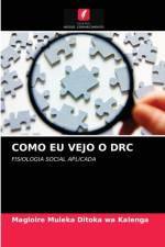 COMO EU VEJO O DRC af Muleka Ditoka wa Kalenga Magloire Muleka Ditoka wa Kalenga