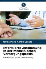 Informierte Zustimmung in der medizinischen Versorgungspraxis af Garcia Canete Isolda Maria Garcia Canete