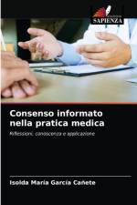 Consenso informato nella pratica medica af Garcia Canete Isolda Maria Garcia Canete