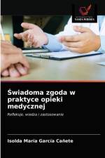 Swiadoma zgoda w praktyce opieki medycznej af Garcia Canete Isolda Maria Garcia Canete