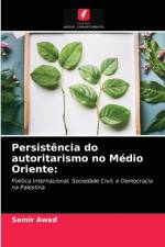 Persistencia do autoritarismo no Medio Oriente af Awad Samir Awad