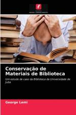 Conservacao de Materiais de Biblioteca af Lemi George Lemi
