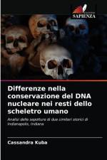 Differenze nella conservazione del DNA nucleare nei resti dello scheletro umano af Kuba Cassandra Kuba