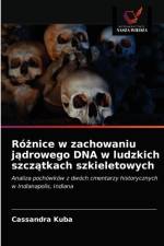 Roznice w zachowaniu jadrowego DNA w ludzkich szczatkach szkieletowych af Kuba Cassandra Kuba