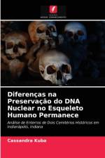 Diferencas na Preservacao do DNA Nuclear no Esqueleto Humano Permanece af Kuba Cassandra Kuba