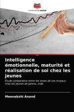 Intelligence emotionnelle, maturite et realisation de soi chez les jeunes af Anand Meenakshi Anand