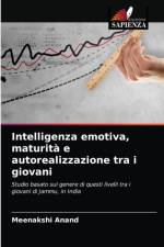 Intelligenza emotiva, maturita e autorealizzazione tra i giovani af Anand Meenakshi Anand