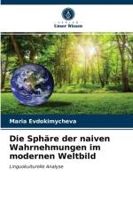 Die Sphare der naiven Wahrnehmungen im modernen Weltbild af Evdokimycheva Maria Evdokimycheva