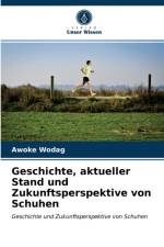 Geschichte, aktueller Stand und Zukunftsperspektive von Schuhen af Wodag Awoke Wodag