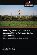 Storia, stato attuale e prospettive future delle calzature af Wodag Awoke Wodag